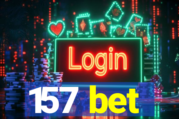 157 bet